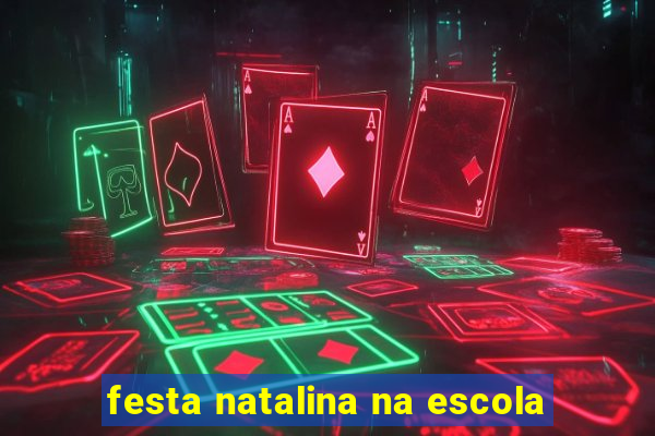 festa natalina na escola